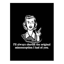 Misconception - Sarcastic Humour Post Cards