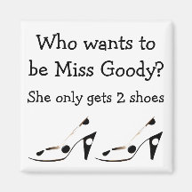 Miss Goody Two Shoes Refrigerator Magnet