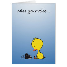 Miss your voice... greeting card