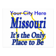 Missouri  It's the Only Place to Be Postcard