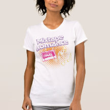 Mixtape Romance Tee Shirts