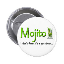 Mojito: Not A Gay Drink...? Button