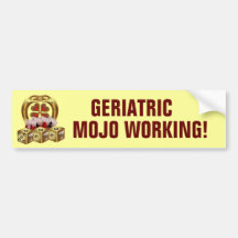Mojo Fast Luck  Mojo Workin! Bumper Sticker