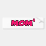 MOM 4 BUMPER STICKER