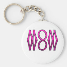 MOM WOW! Cool Mum's Day Tshirt Key Chain