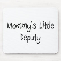 Mommys Little Deputy Mouse Pads