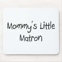 Mommys Little Matron Mouse Pads