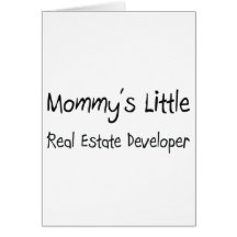 Mommys Little Real Estate Developer Card