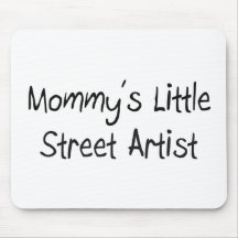 Mommys Little Street Artist Mousepad