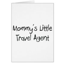 Mommys Little Travel Agent Greeting Cards