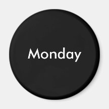 Monday magnet