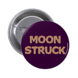 moonstruck mondsüchtig pinback buttons