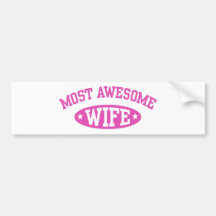 Most Awesome Wife Bumper Sticker