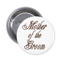 Mother of Groom Classy Browns Pinback Button