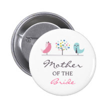Mother of the Bride Birds Wedding Button