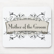 *Mother of the Groom Mouse Pads