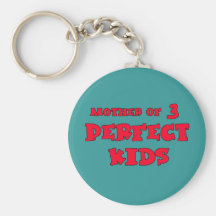 Mother of Three Perfect Kids Cute Mum's Day Tee Keychains
