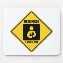 Motherhood Is A Lot Of Work (Yellow Warning Sign) Mousemat