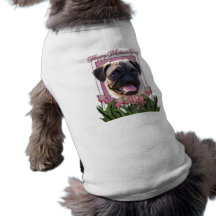 Mothers Day - Pink Tulips - Pug Pet Shirt