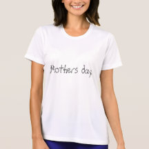MOTHERS DAY T-SHIRT