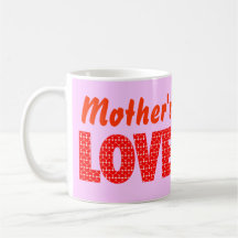 Mother's Love Coffee Mug