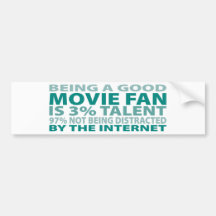 Movie Fan 3% Talent Bumper Stickers