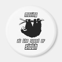 Moving at the Speed of Sloth Refrigerator Magnet