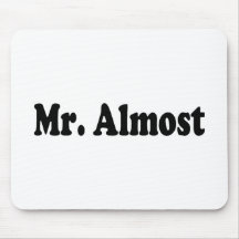 Mr Almost Mousepads
