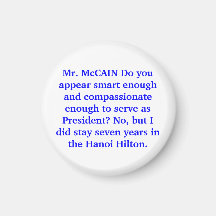 Mr. McCAIN Do you have what it takes to serve? Fridge Magnet