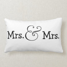 Mrs and Mrs Two Brides Wedding Gift Throw Pillows
