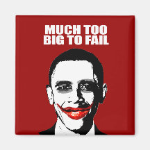 MUCH TOO BIG TO FAIL FRIDGE MAGNETS
