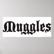 Muggles Posters