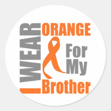 Multiple Sclerosis I Wear Orange Ribbon Brother Round Sticker