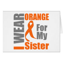 Multiple Sclerosis I Wear Orange Ribbon Sister Greeting Cards