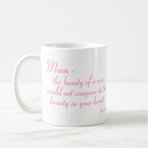 Mum - beauty of a rose... coffee mug