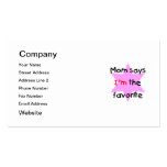 Mum says I'm the favourite (pink) Business Card Template