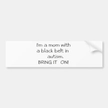Mum with a Black Belt in Autism Bumper Stickers
