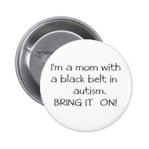 Mum with a Black Belt in Autism Pinback Button