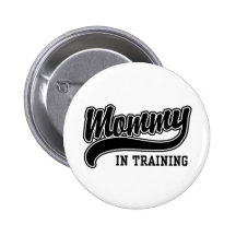 Mummy In Training Pinback Button
