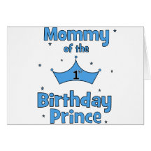 Mummy of the 1st Birthday Prince! Cards