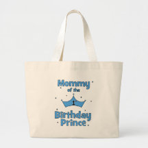 Mummy of the 1st Birthday Prince! Tote Bags
