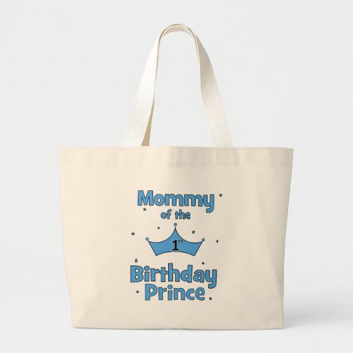Mummy of the 1st Birthday Prince! Tote Bags