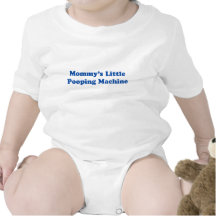 Mummy's Little Pooping Machine Tshirts