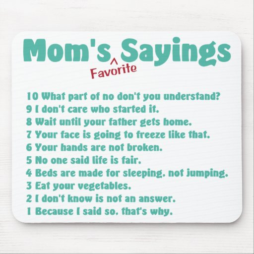 Mum's favourite sayings on gifts for her. mouse pads