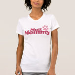 Mutt Mummy in Pink t-shirts