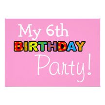 My 6th birthday party personalized invitations