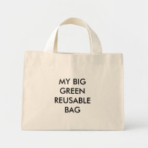 MY BIG GREENREUSABLE BAG