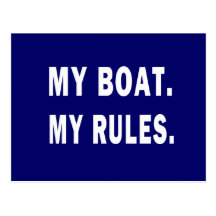 My Boat. My Rules - funny boating Postcard