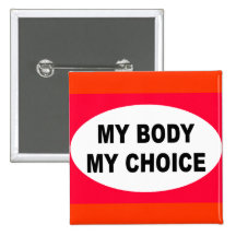My Body My Choice Pins