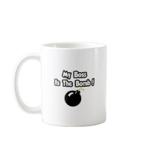 My Boss Is The Bomb! Mugs
